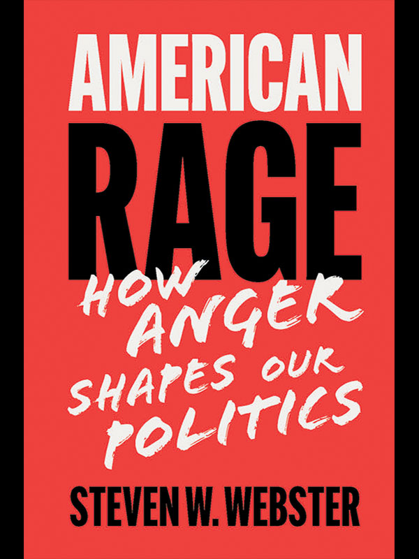 The cover of Steven W. Webster's book American Rage: How Anger Shapes Our Politics, which is bright red.
